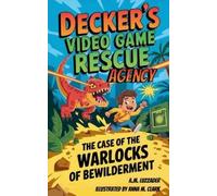 A M Luzzader Decker's Video Game Rescue Agency (Tascabile)