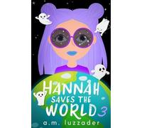 A M Luzzader Hannah Saves the World (Tascabile)