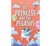 A.M. Luzzader Princess and the Pegasus (Tascabile)