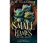 A M Luzzader Small Flames (Tascabile)