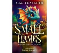 A M Luzzader Small Flames (Tascabile)