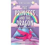 A.M. Luzzader The Princess and the Dragon (Copertina rigida)