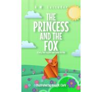 A M Luzzader The Princess and the Fox A Fairy Tale Chapter Book Seri (Tascabile)
