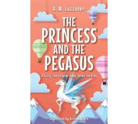 A.M. Luzzader The Princess and the Pegasus (Copertina rigida)