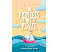A M Luzzader The Princess and the Pirate A Fairy Tale Chapter Book S (Tascabile)