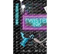 A M McCoy Twisted Ink (Tascabile)
