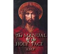 A M P Manual of the Holy Face (Tascabile)