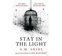 A.M. Shine Stay in the Light (Tascabile)