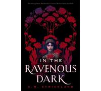 A.M. Strickland In the Ravenous Dark (Copertina rigida)