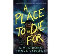 A.M. Strong Sonya Sargent A Place to Die For (Tascabile)