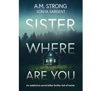 A M Strong Sonya Sargent Sister Where Are You (Copertina rigida)