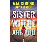 A M Strong Sonya Sargent Sister Where Are You (Tascabile)