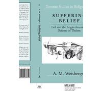 A. M Weisberger Suffering Belief (Tascabile) Toronto Studies in Religion