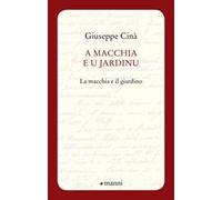 A macchia e u jardinu-La macchia e il giardino