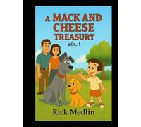 A Mack and Cheese Treasury Vol. 1