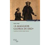 «A maggior gloria di Dio». Le gesuitesse in Italia tra Cinque e Seicento [Paperb