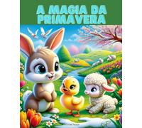 A Magia da Primavera: Um Livro Infantil