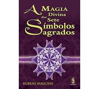A Magia Divina dos Sete Símbolos Sagrados (Em Portuguese do Brasil)