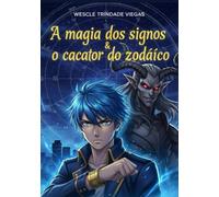 A magia dos signos: E o caçador do zodíaco