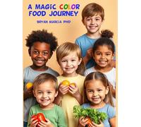 A MAGIC COLOR FOOD JOURNEY
