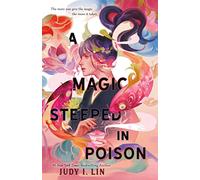 A Magic Steeped in Poison (Book of Tea) by Lin, Judy I.