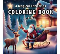 A Magical Christmas: Magical Christmas Coloring Book for Kids
