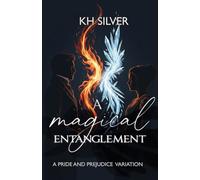 A Magical Entanglement: A Magical / Fantasy Pride and Prejudice Variation