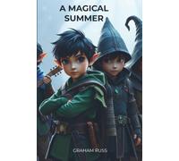 A magical summer: A magical summer camp & A magical summer call of the amulet