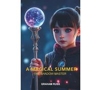 A magical summer (book three) the shadow master: the shadow master
