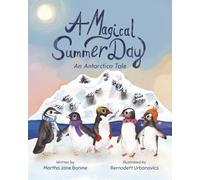 A Magical Summer Day: An Antarctica Tale