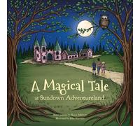 A Magical Tale: at Sundown Adventureland