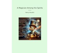 A Magician Among the Spirits
