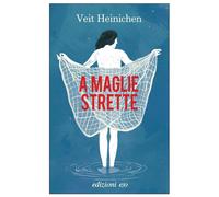 Libri Veit Heinichen - A Maglie Strette