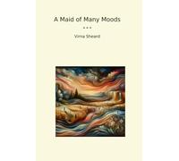 A Maid of Many Moods
