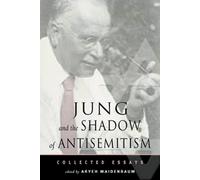 A. Maidenbaum C.G.Jung and the Shadow of Anti-Semitism (Tascabile)