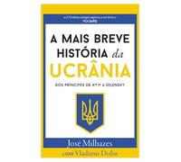 A Mais Breve História da Ucrânia