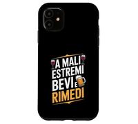 a mali estremi bevi e rimedi ironica Custodia per iPhone 11