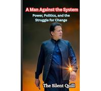 A Man Against the System: Power, Politics, and the Struggle for Change