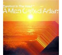 A Man Called Adam - Barefoot in the Head