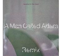 A MAN CALLED ADAM / BAREFOOT IN THE HEAD (REMIX)
