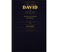 "A MAN CALLED DAVID:: From Dust and Anonymity to the Eternal Throne - A Journey through the Life of the Man after God's Own Heart