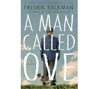 A Man Called Ove: A Novel by Backman, Fredrik