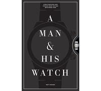 Matt Hranek A Man & His Watch (Copertina rigida)
