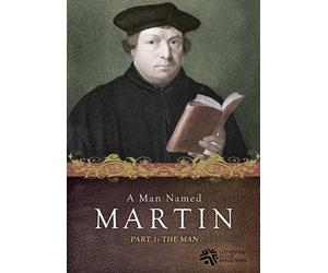 A Man Named Martin (DVD) Dr. Joel Biermann Dr. Paul Maier Rev. Gregory Seltz