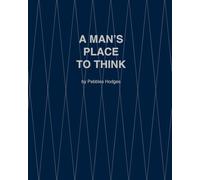A MAN’S PLACE TO THINK