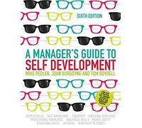 A Manager's Guide to Self Development (UK Professional Business Management /