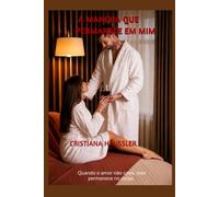 A MANCHA QUE PERMANECE EM MIM: Quando o amor não cabe, mas permanece no corpo