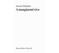 A mangiarmi vivo