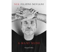Neviani Nek Filippo – A mani nude