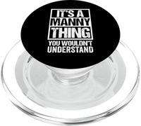 A Manny Thing You Wouldn't Understand First Name Nickname PopSockets PopGrip per MagSafe
